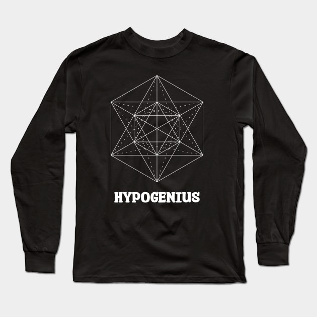 HypoGenius - Funny and idiotic Long Sleeve T-Shirt by Made by Popular Demand